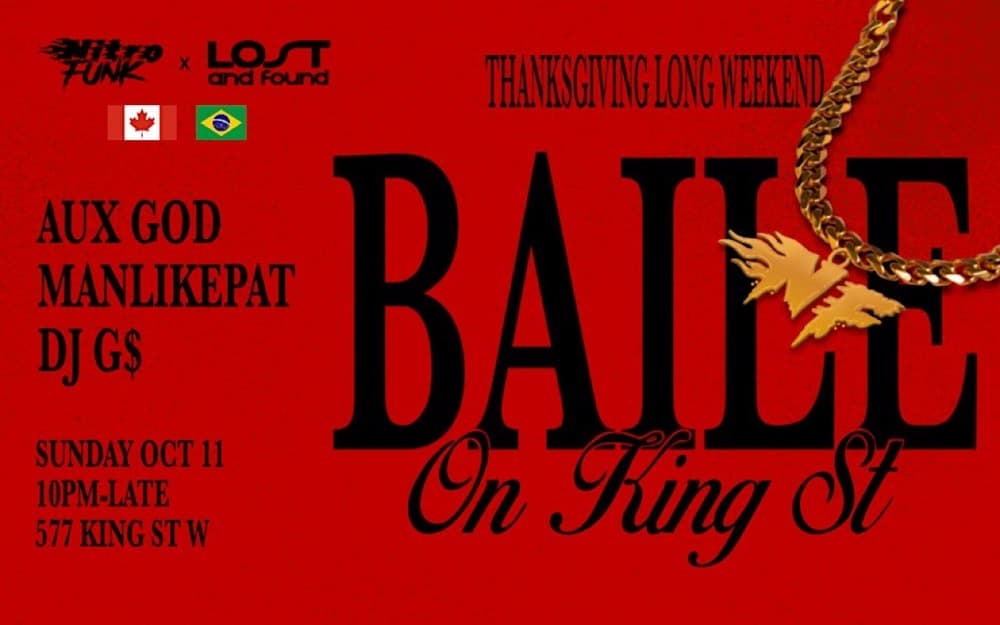 Baile on King St, Nitro Funk x Lost and Found, Sunday Oct 11, 10PM-late, 577 King St W