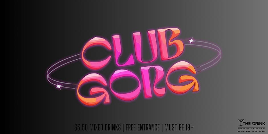 CLUB GORG! Drag Party! flyer, The Drink, 2026-10-27