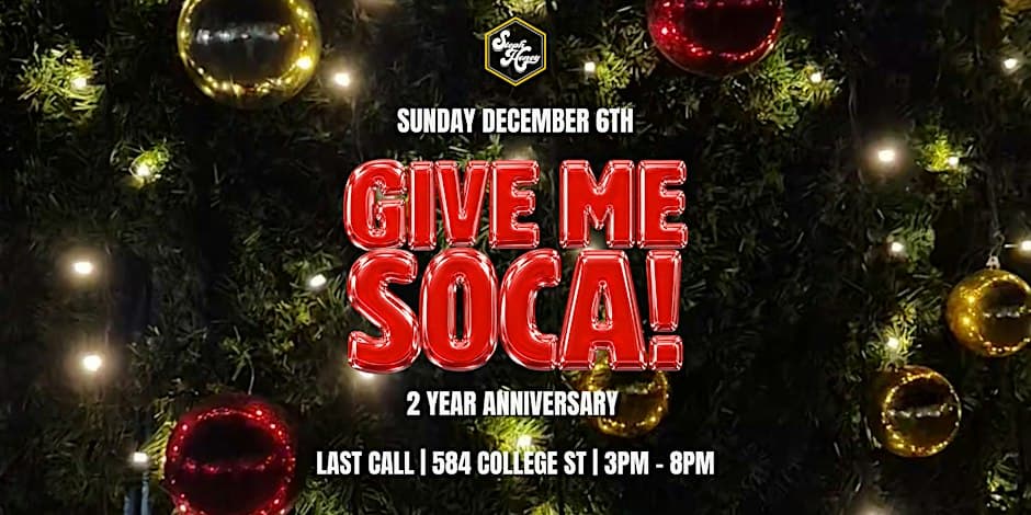 Give Me Soca - 2 Year Anniversary flyer, Last Call Cocktail Club, 2026-12-06