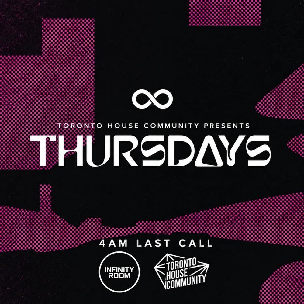 Toronto House Community presents Thursdays at Infinity Room, 4 a.m. last call flyer