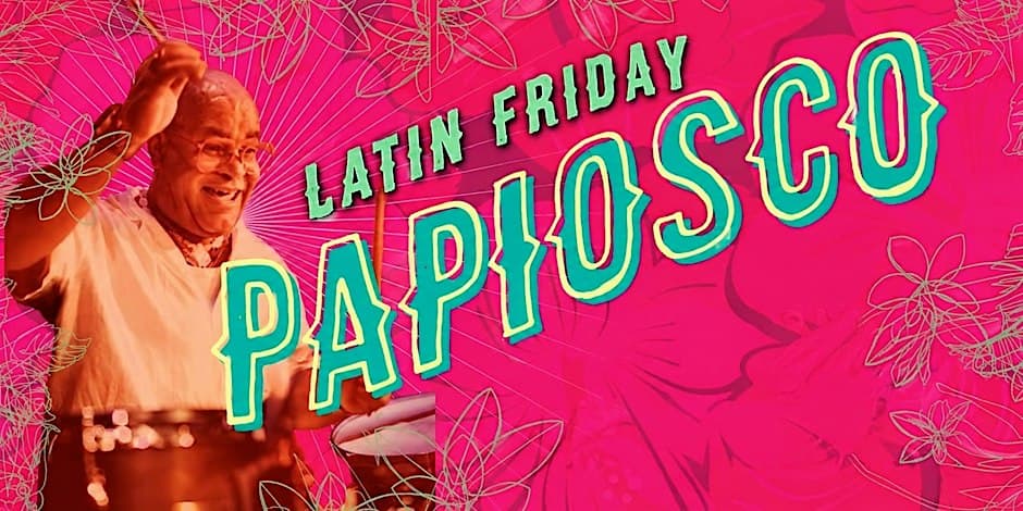 Latin Friday with Papiosco! flyer, Lula Lounge, 2026-10-23