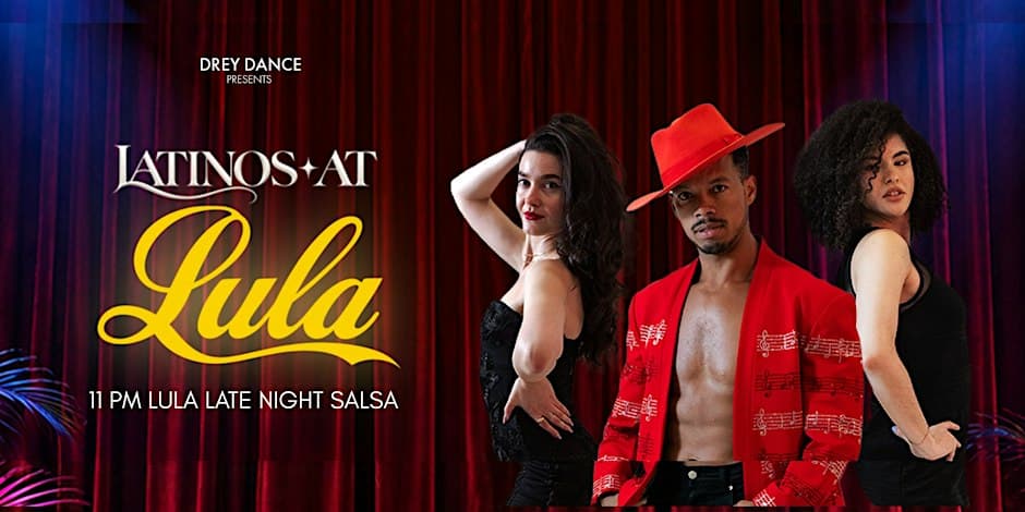 LATINOS at Lula: Drey Dance Academy Late-Night Dance Party with DJ Sisco flyer, Lula Lounge, 2026-10-23