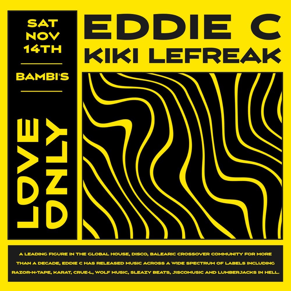 LOVE ONLY featuring CanCon Legend Eddie C and Kiki LeFreak flyer, Bambi's, 2026-11-14