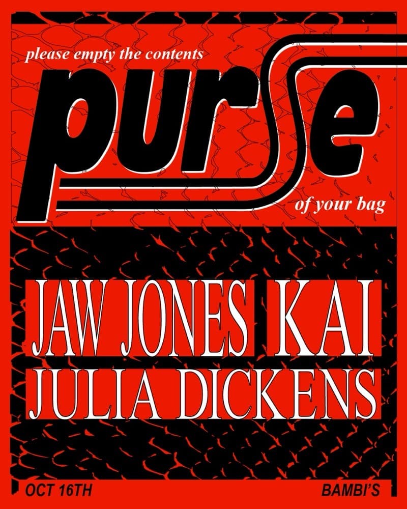 PURSE with Jaw Jones / Kai / Julia Dickens flyer