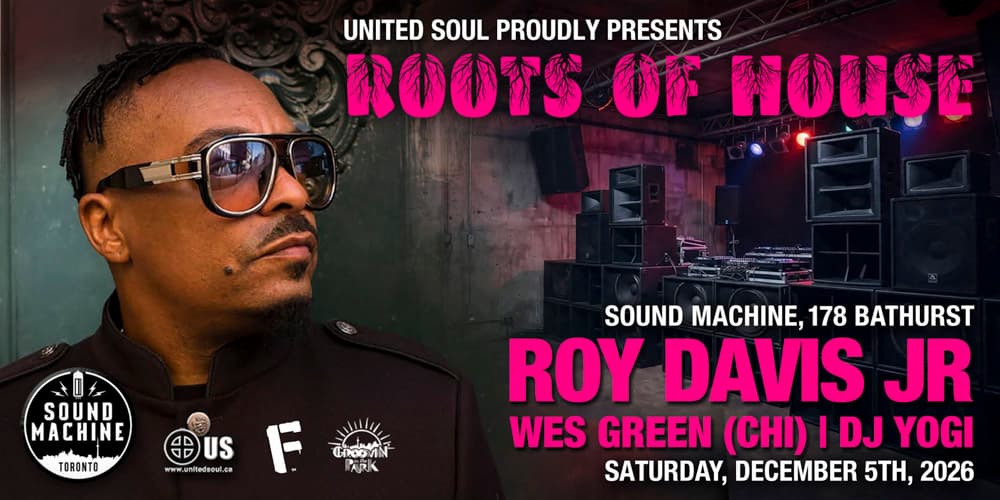 Roots Of House with Roy Davis Jr., Wes Green, DJ Yogi flyer, Sound Machine, 2026-12-05