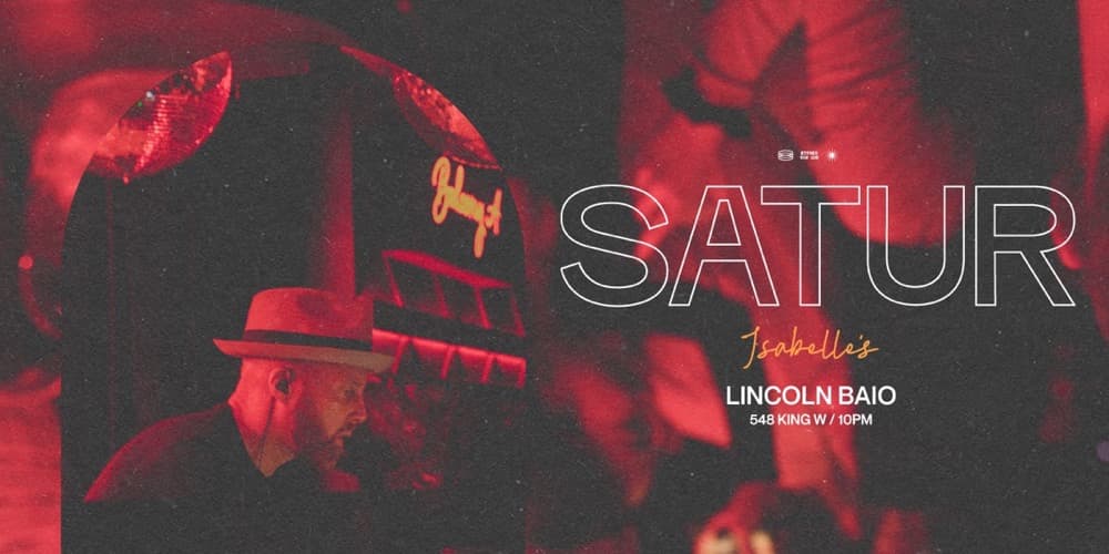 Saturday at Isabelle's, Lincoln Baio, 548 King W, 10PM