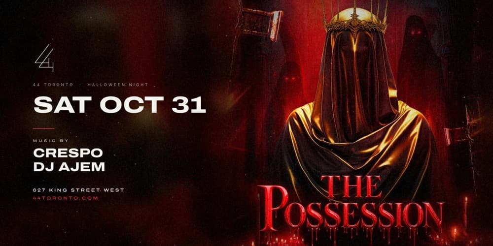 The Possession, 44 Toronto Halloween Night, Sat Oct 31, music by Crespo and DJ Ajem