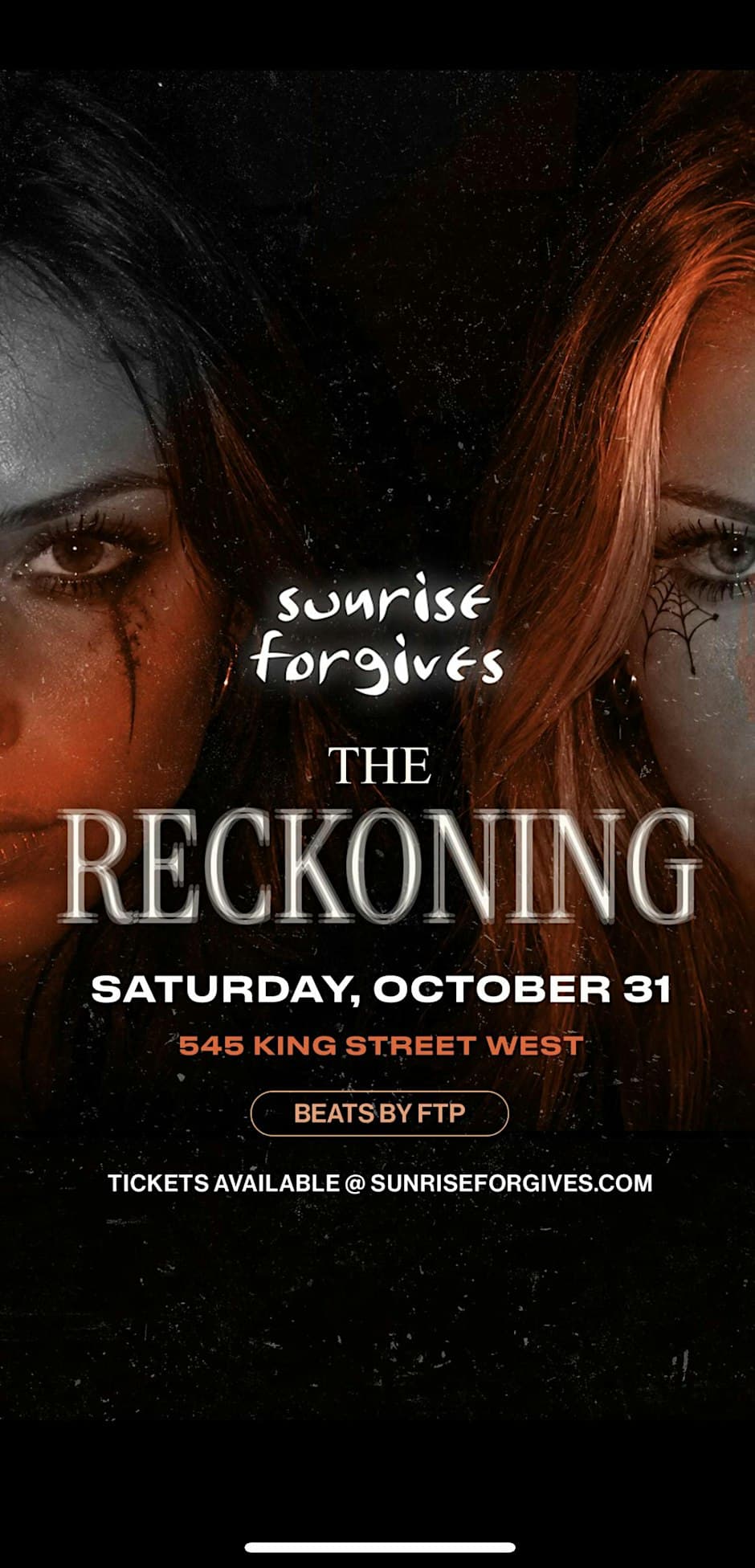 The Reckoning flyer: Sunrise Forgives, Saturday October 31, 545 King Street West, beats by FTP