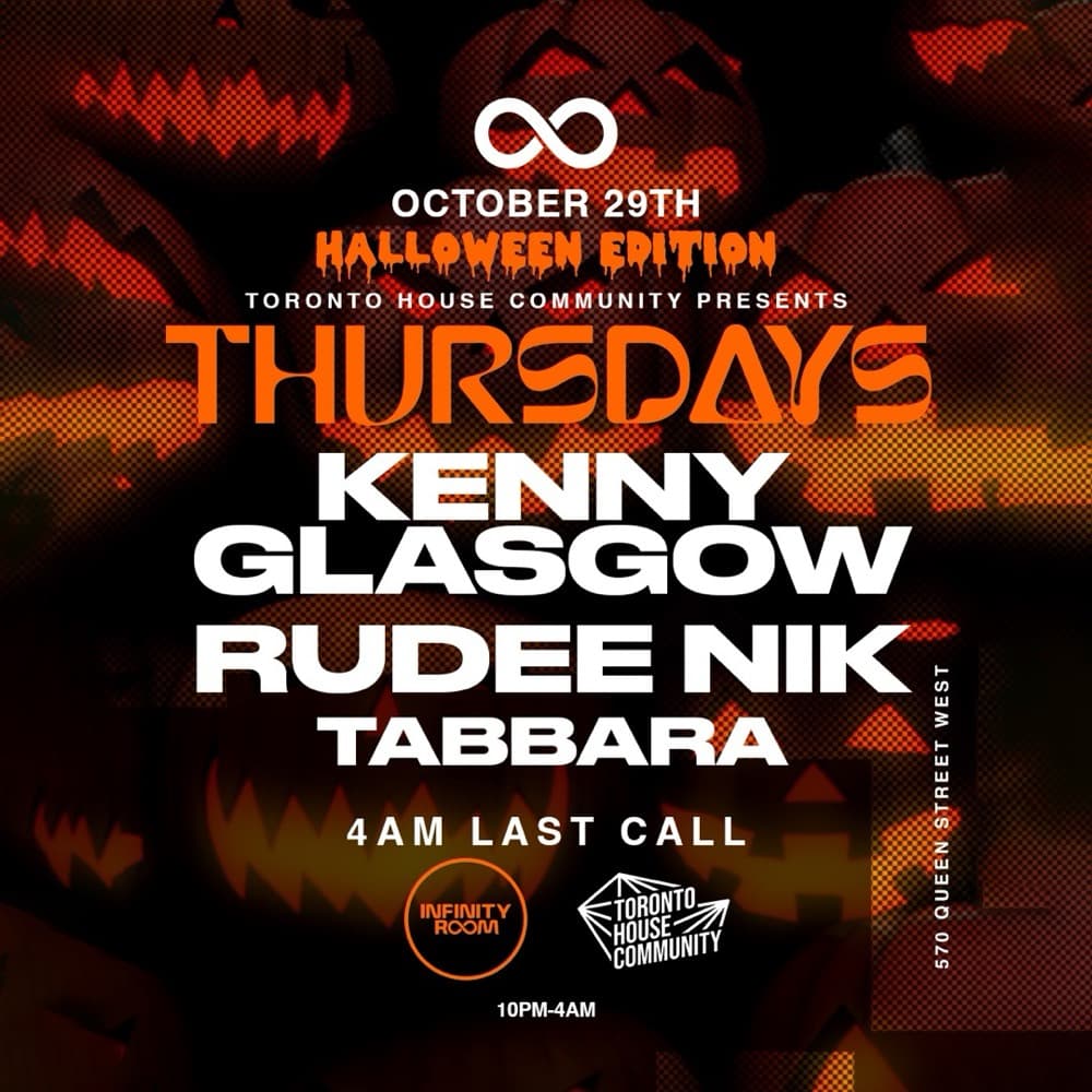 Toronto House Community presents Thursdays Halloween Edition, October 29th: Kenny Glasgow, Rudee Nik, Tabbara