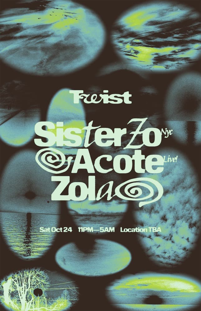 TWIST: Sister Zo, Acote (Live), Zola flyer, a location given as "Annex area", 2026-10-24